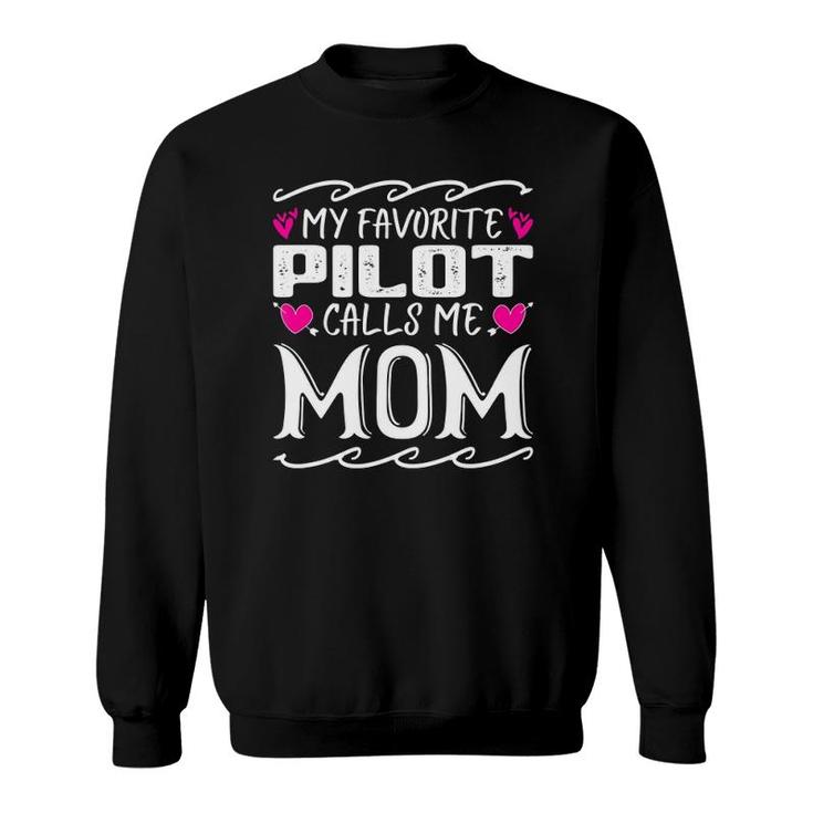 My Favorite Pilot Calls Me Mom Funny Airplane Mothers Day Sweatshirt