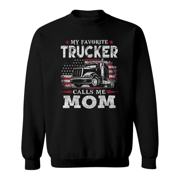 My Favorite Trucker Calls Me Mom Usa Flag Mother Gift Sweatshirt