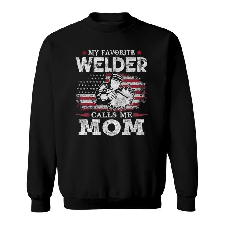 My Favorite Welder Calls Me Mom Usa Flag Mother Gift Sweatshirt