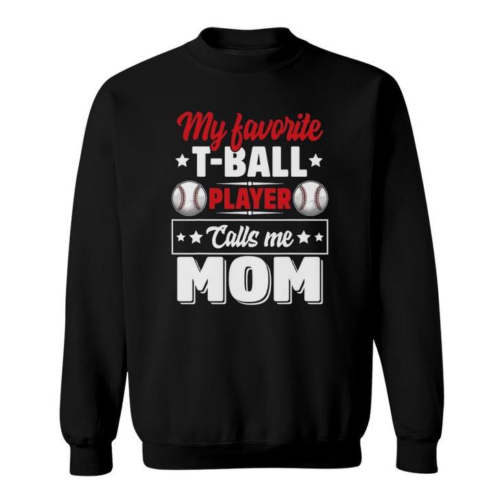 My Favoriteball Player Calls Me Mom Mother's Day Cute Sweatshirt