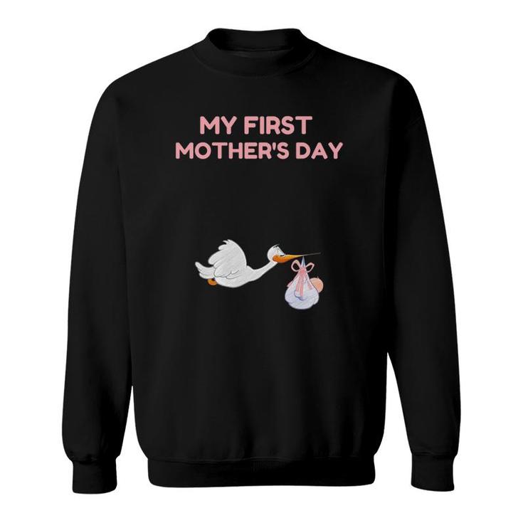 My First Mother's Day Gift For Pregnant Or New Moms Sweatshirt