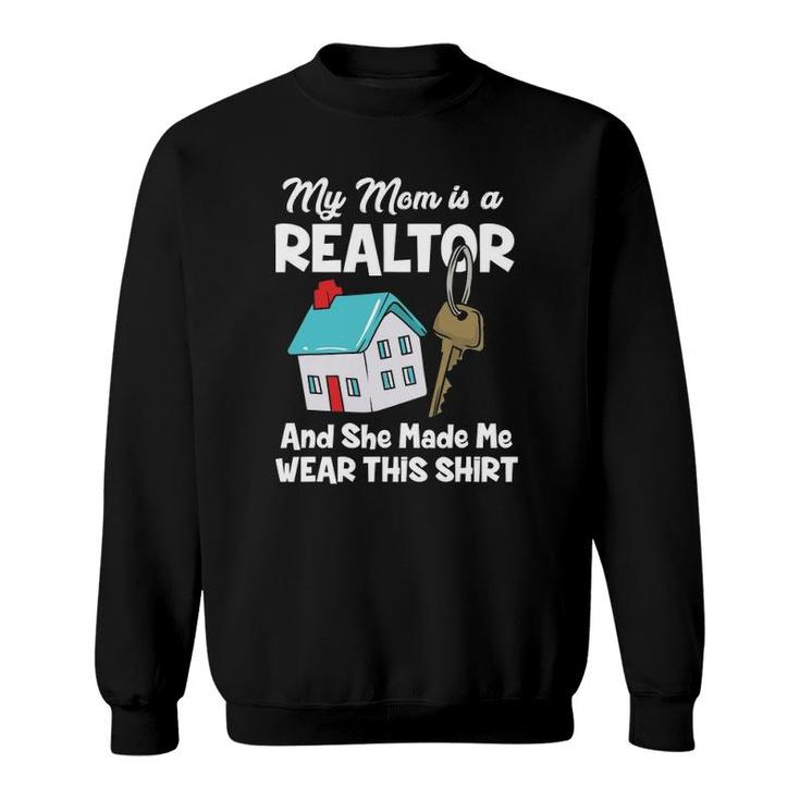 My Mom Is A Realtor Real Estate Agent Mother's Day Sweatshirt