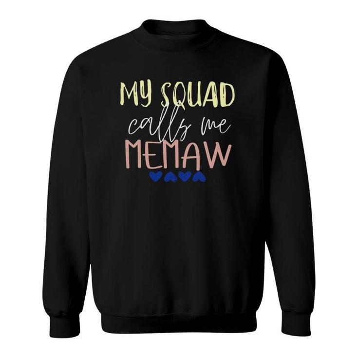 My Squad Calls Me Memaw Best Grandma Ever Sweatshirt
