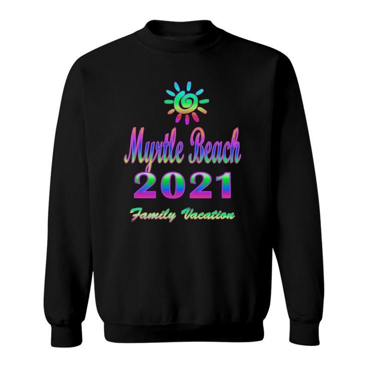Myrtle Beach Family Vacation 2021 Spiral Sun Rainbow Sweatshirt