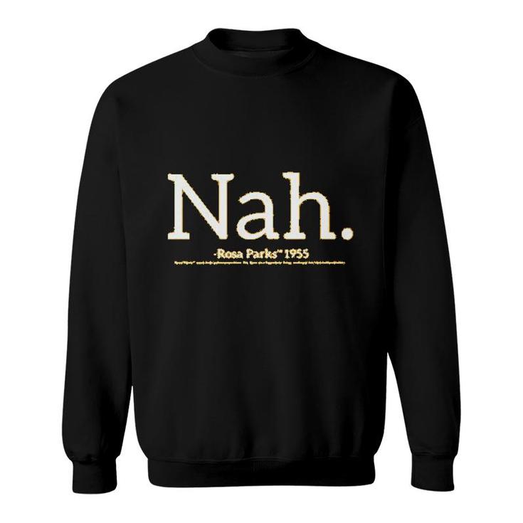 Nah Black History Month Sweatshirt