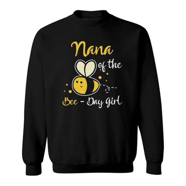Nana Of The Bee Day Girl Birthday Party Sweatshirt
