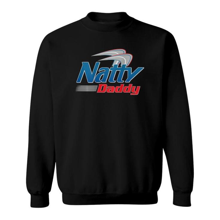 Natty Daddy On Back Sweatshirt