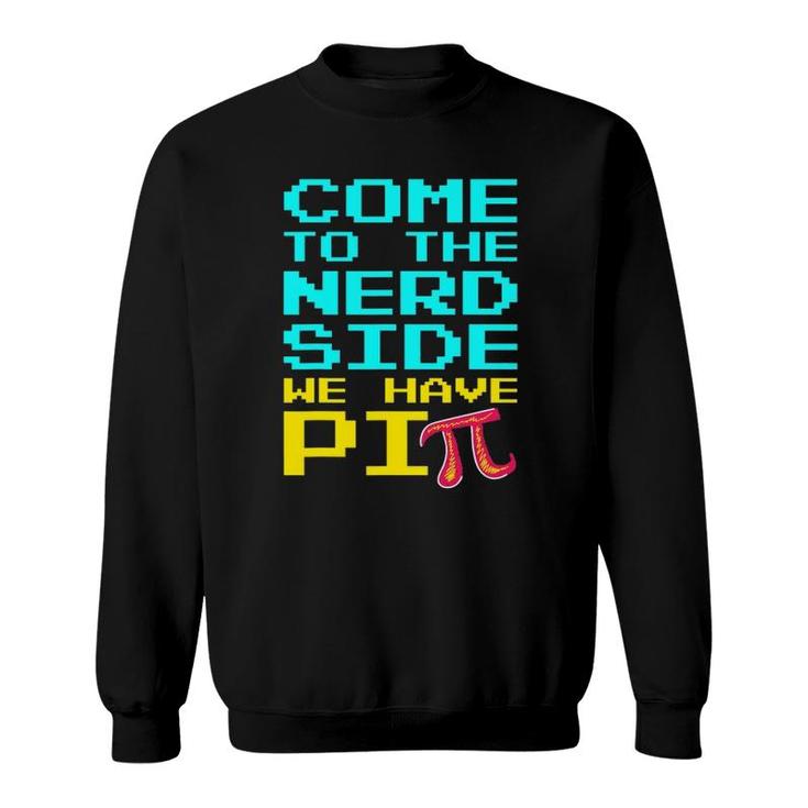 Nerd Pi Side  For Pi Day Geek Math Teacher 314 Gift Sweatshirt