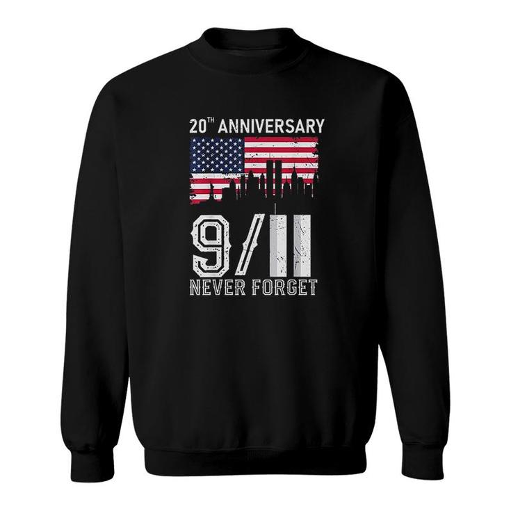 Never Forget Day Memorial 20Th Anniversary 911 Patriotic V2 Sweatshirt