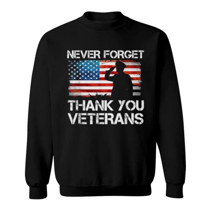 Never Forget Thank You Veterans, Veterans Day Usa Flag  Sweatshirt