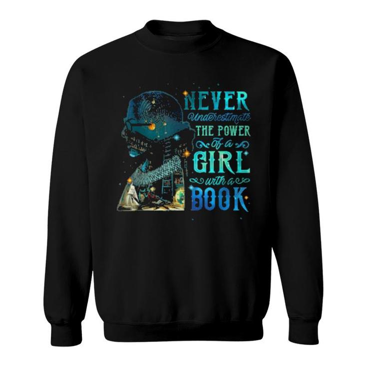 Never Underestimate The Power Of A Girl With Book Ruth Rbg Sweatshirt