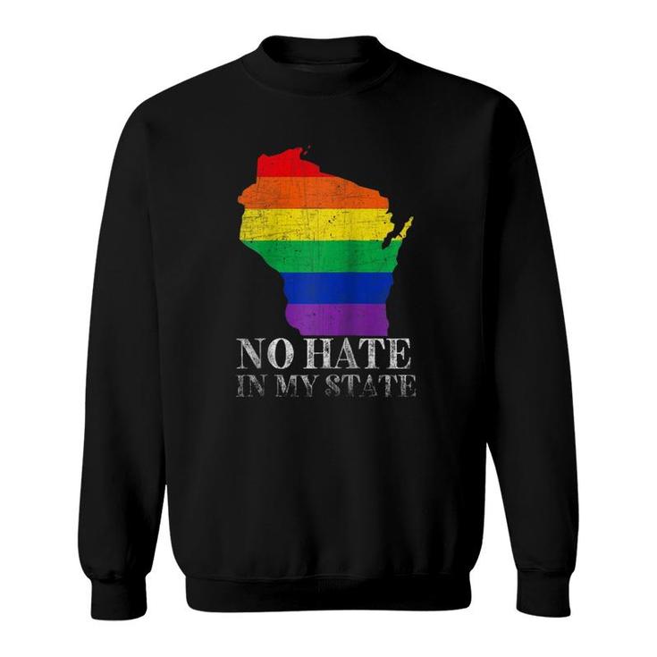 No Hate In My State Wisconsin Map Lgbt Pride Rainbow Gift Raglan Baseball Tee Sweatshirt