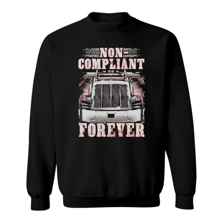 Non Compliant Forever Truck Sweatshirt