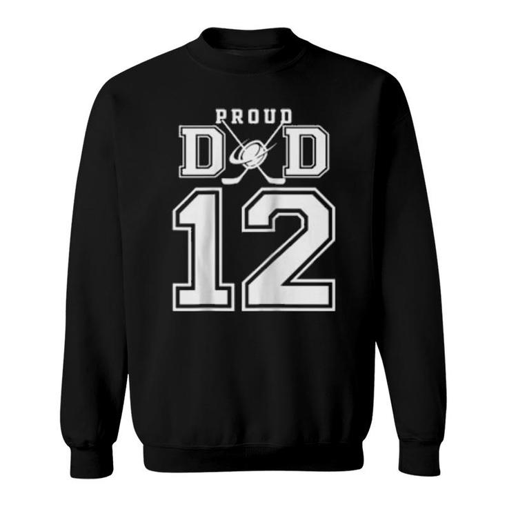 Number 12 Custom Proud Hockey Dad Personalized  Sweatshirt
