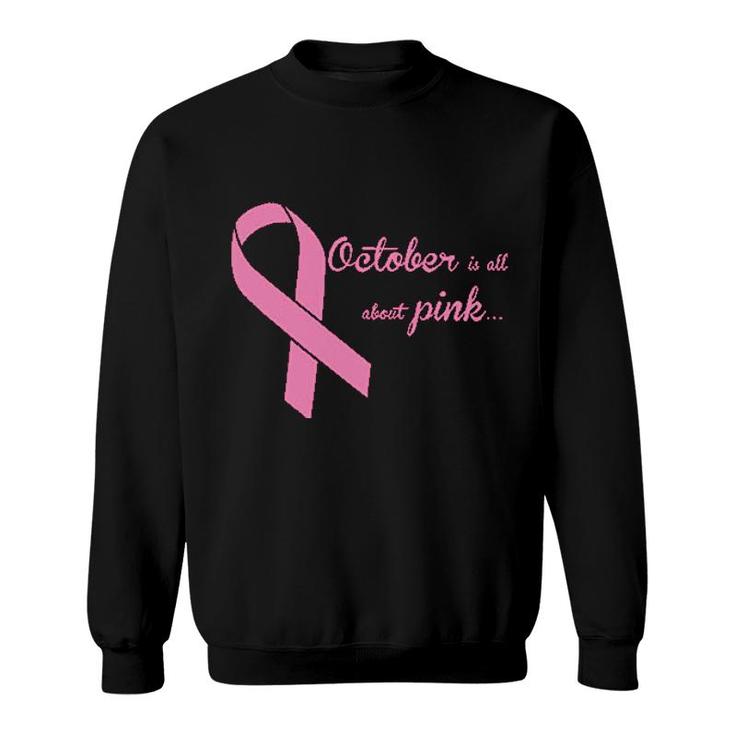 October Is All About Pink Sweatshirt