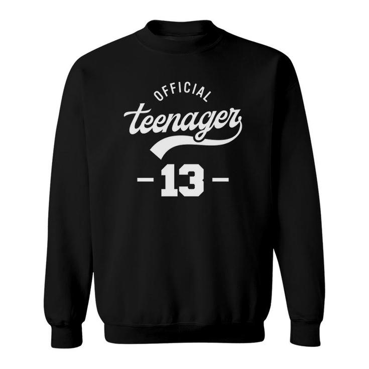 Official Teenager 13 Years Old Teen Girl Boys 13Th Birthday Sweatshirt