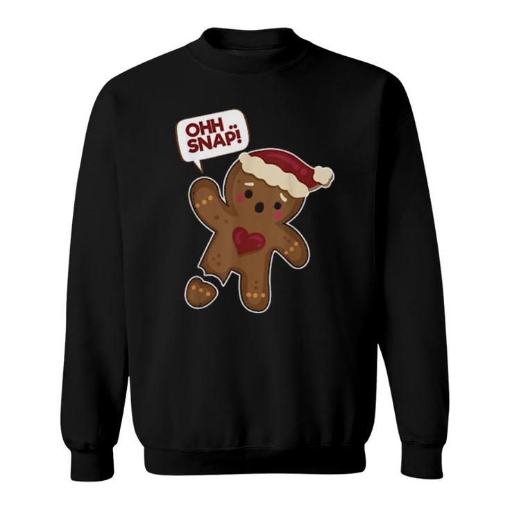 Ohh Snap Amputated Gingerbread Cookie Gingerbread Sweatshirt Ohh Snap Amputated Gingerbread Cookie Gingerbread Sweatshirt