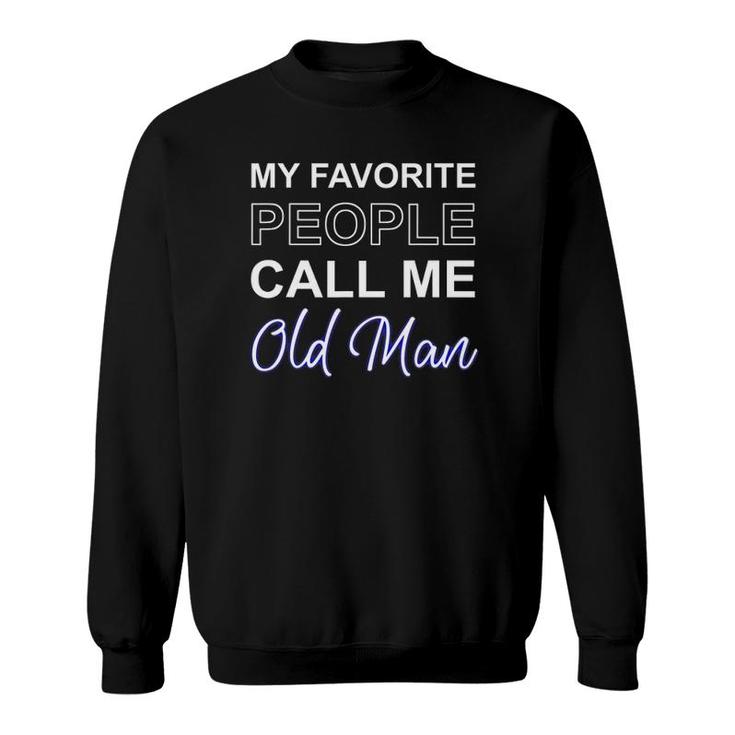 Old Man Pa Father's Day Present Apparel Pop American Dad Sweatshirt