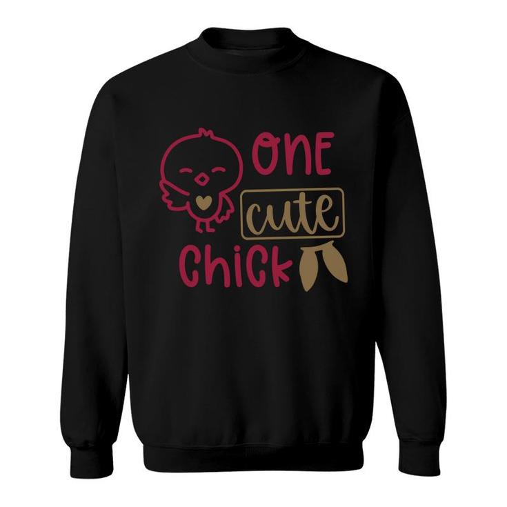 One Cute Chick Black Sweatshirt