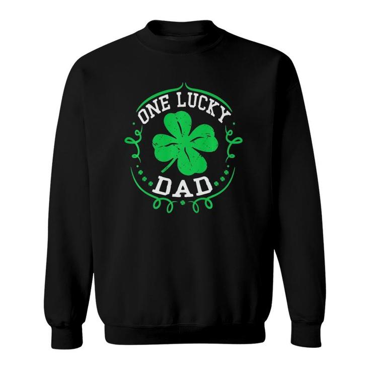 One Lucky Dad  Funny St Patrick's Day Gift For Daddy Men  Sweatshirt