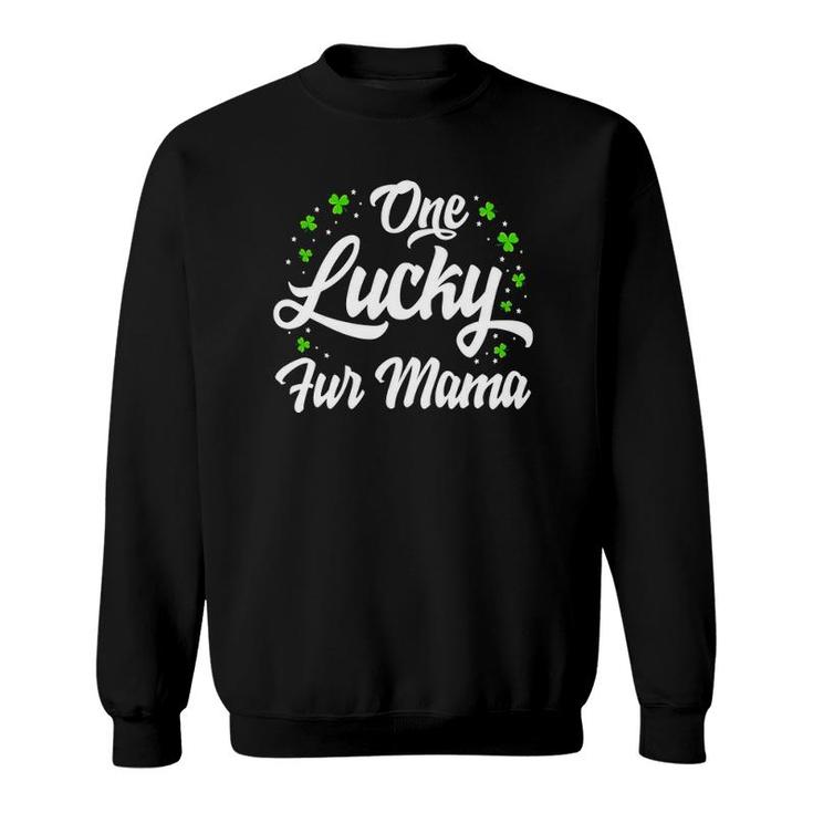 One Lucky Fur Mama  St Patrick's Day Irish Gifts Womens Sweatshirt