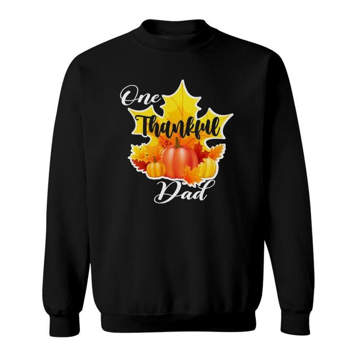 One Thankful Dad Thanksgiving  Fall Maple Leaves Father Sweatshirt