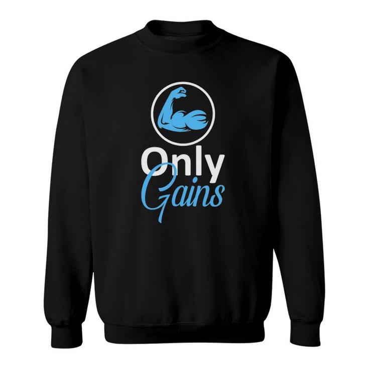 Only Gains Funny Gym Fitness Workout Parody Sweatshirt