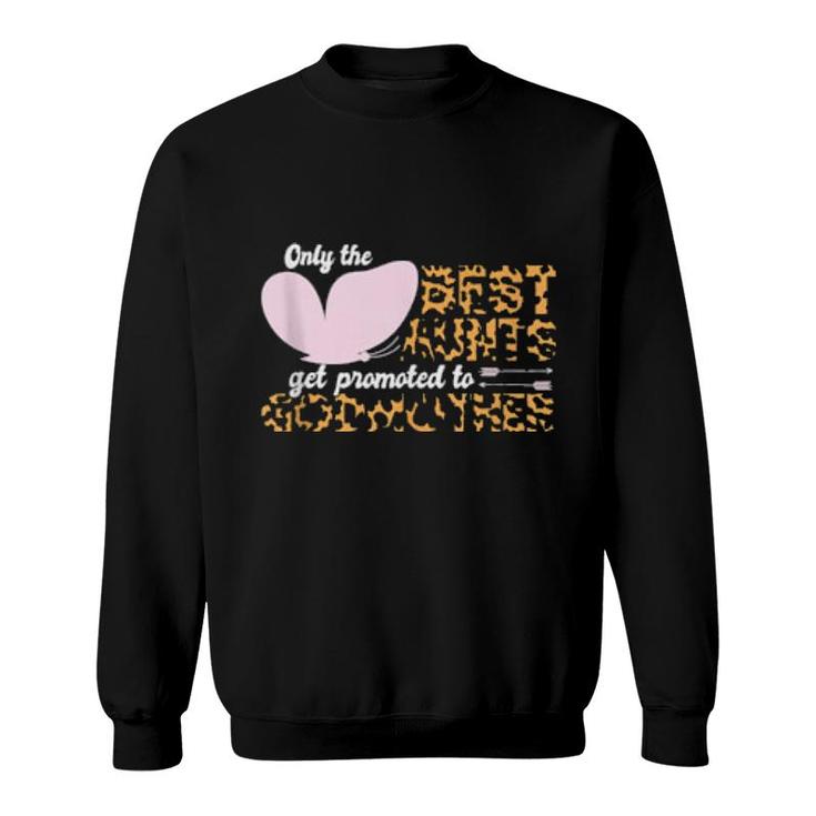 Only The Best Aunts Get Promoted To Godmother Heart T Shirt Only The Best Aunts Get Promoted To Godmother Heart T Shirt