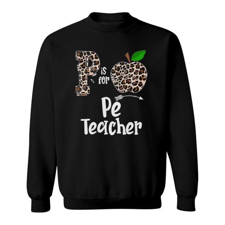 P Is For Pe Physical Education Teacher Apple Funny Sweatshirt