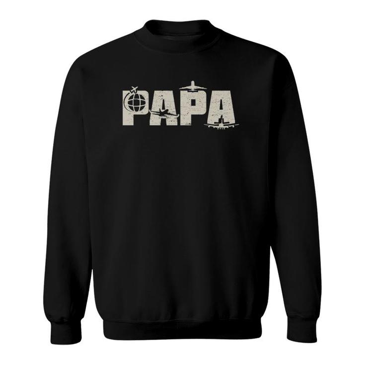 Papa Pilot Funny Dad Aviation Flying Airplane Lovers Gifts  Sweatshirt