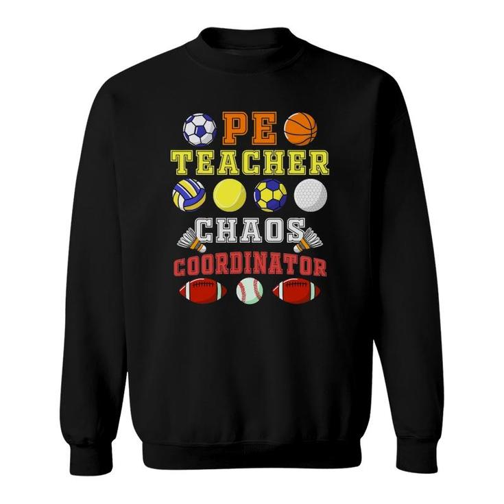 Pe Teacher Chaos Coordinator Physical Education Sweatshirt