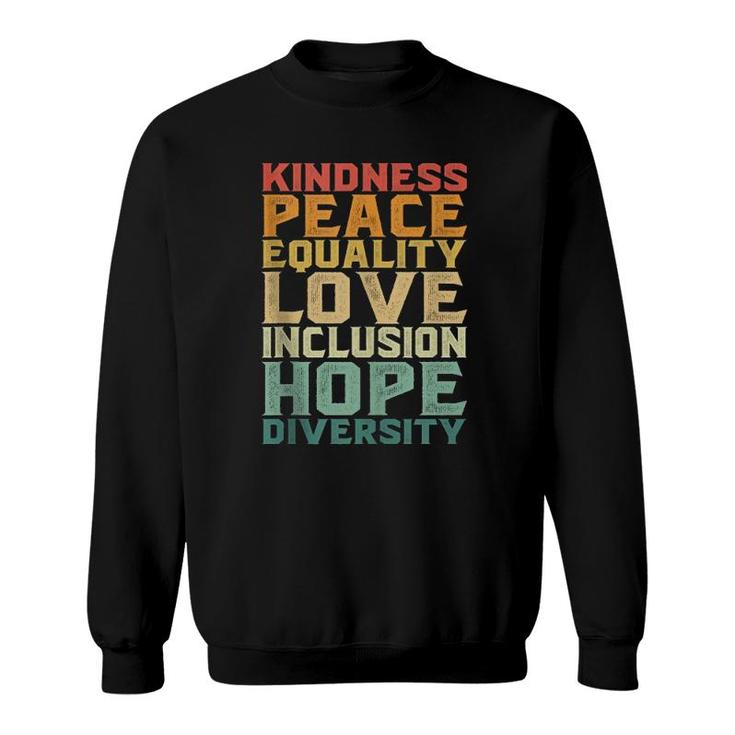 Peace Love Diversity Inclusion Equality Human Rights  Sweatshirt