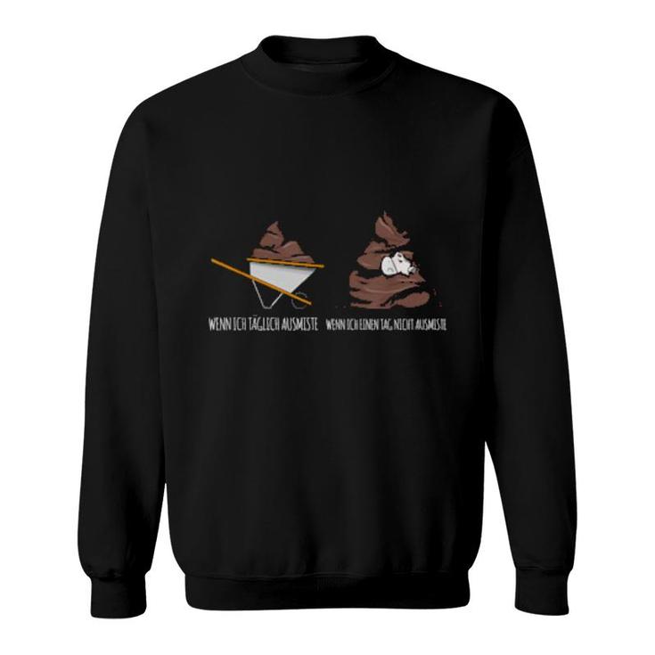 Pferd Ausmisten Lustiges Pferdeliebhaber Reit Motiv  Sweatshirt