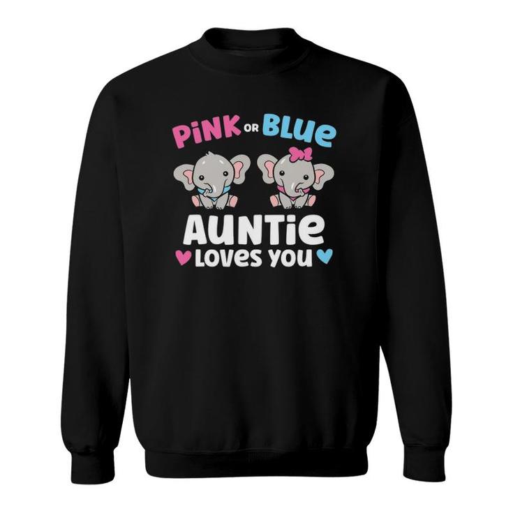Pink Or Blue Auntie Loves You Funny Gender Reveal Sweatshirt