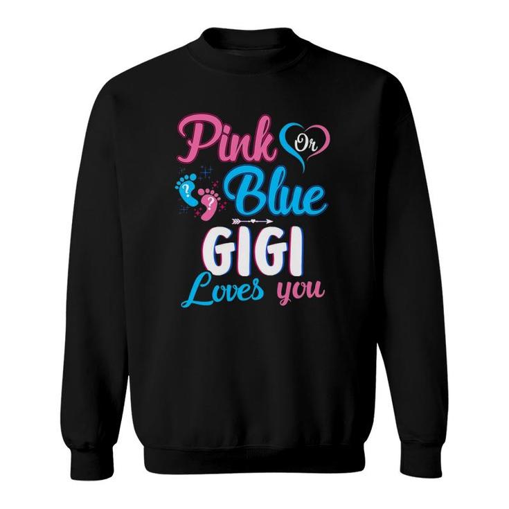 Pink Or Blue Gigi Loves You Cute Gender Reveal Baby Shower Sweatshirt