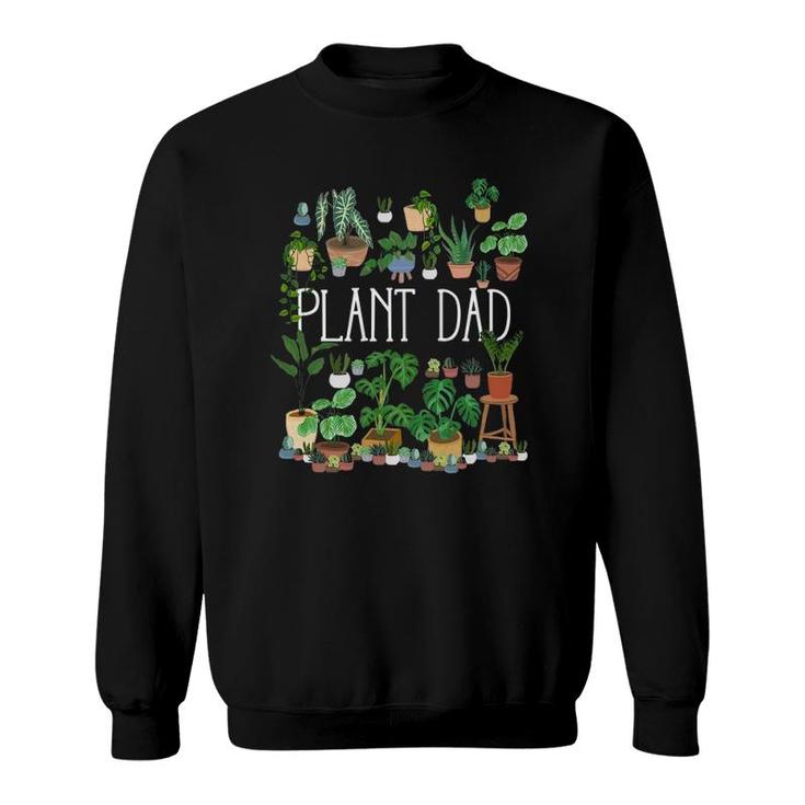 Plant Dad Gardening Lover Gift Sweatshirt