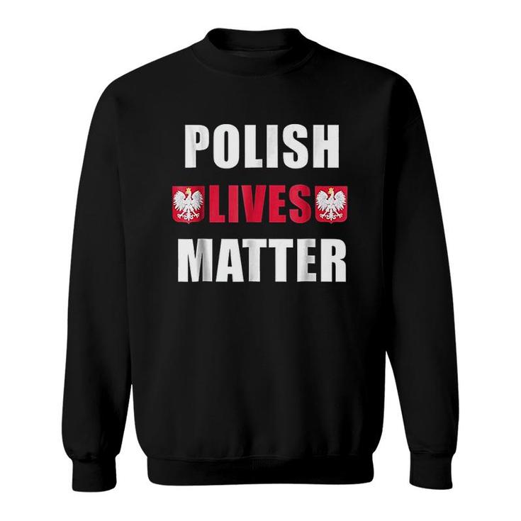 Polish Lives Matter Sweatshirt