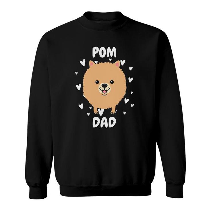 Pom Pomeranian Dad Papa Daddy Pa Father For Father’S Day Sweatshirt