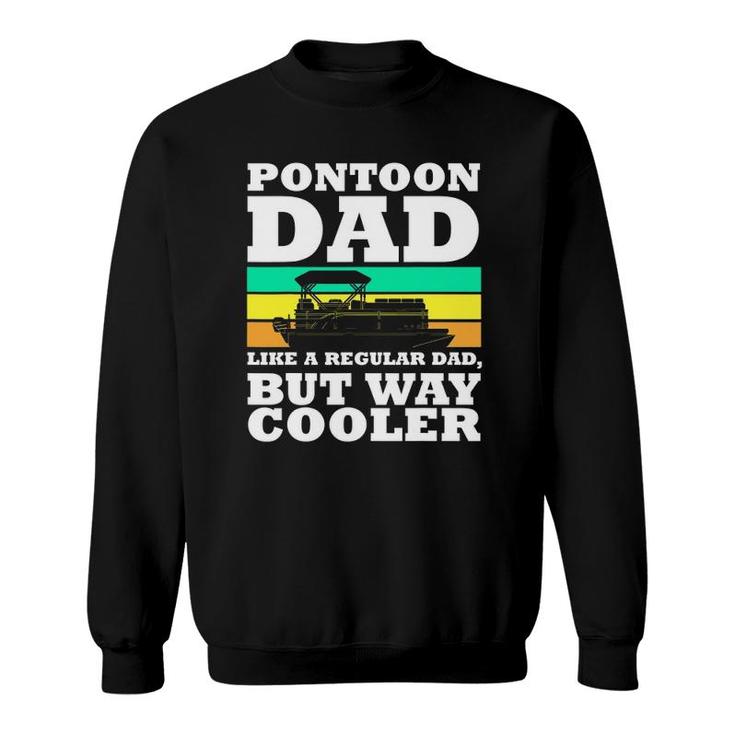 Pontoon Dad Boat Captain Funny Fathers Day Boating Sweatshirt