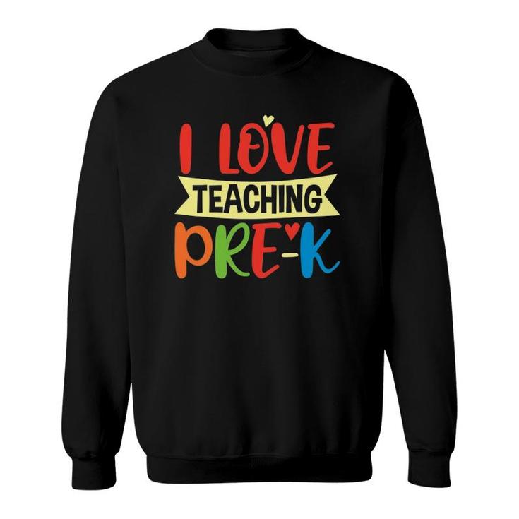 Pre-K Preschool Kindergarten Teacher Sweatshirt