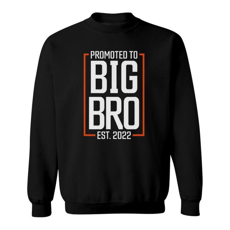 Promoted To Big Brother 2022 Big Bro Soon To Be Big Brother Sweatshirt