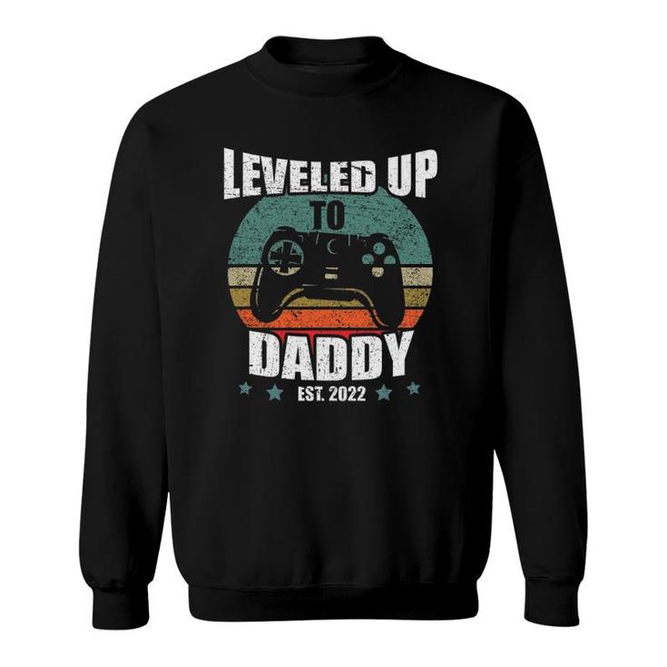 Promoted To Dad Funny Leveled Up To Daddy Est 2022 Ver2 Sweatshirt