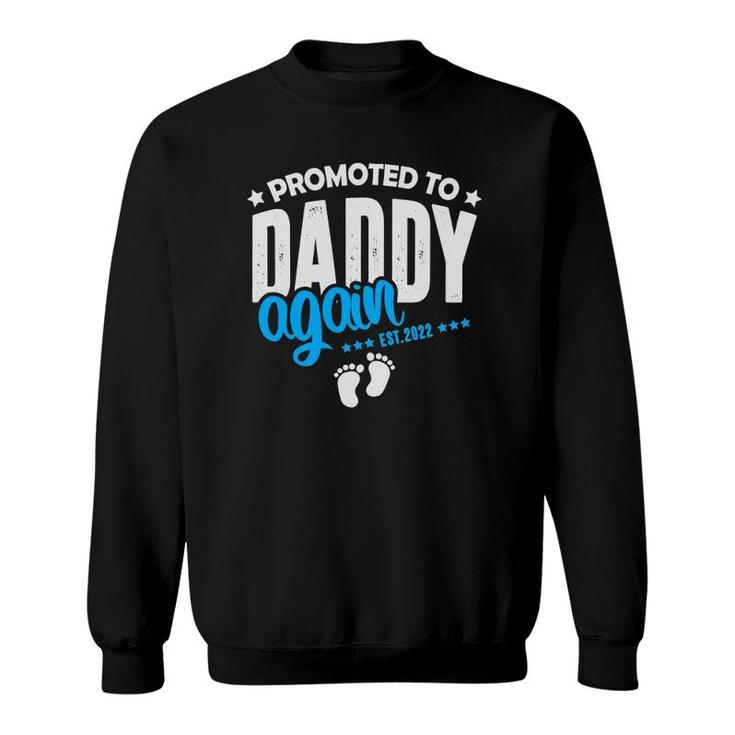 Promoted To Daddy Again 2022 It's A Boy Baby Announcement Sweatshirt