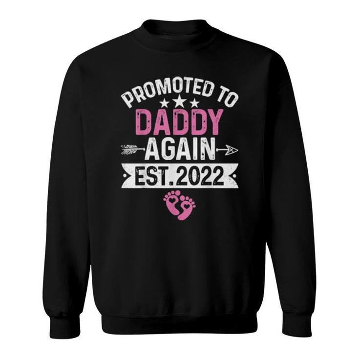 Promoted To Daddy Again Est 2022 Pregnancy  Sweatshirt