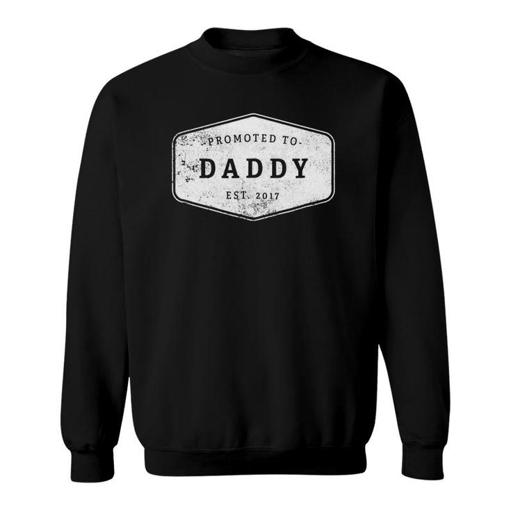 Promoted To Daddy Est 2017 Father's Day Sweatshirt