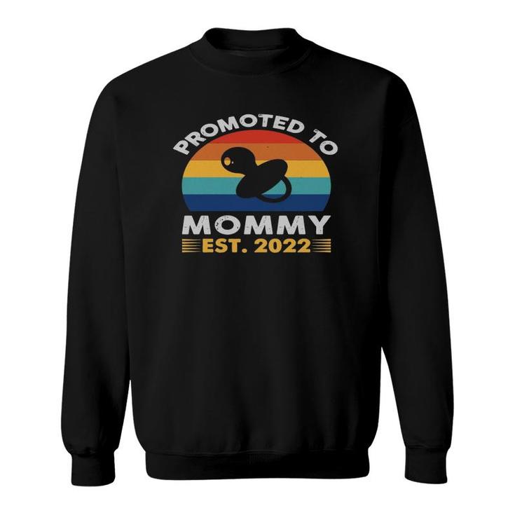 Promoted To Mommy 2022 First Time Mothers New Mom To Be 2022  Sweatshirt