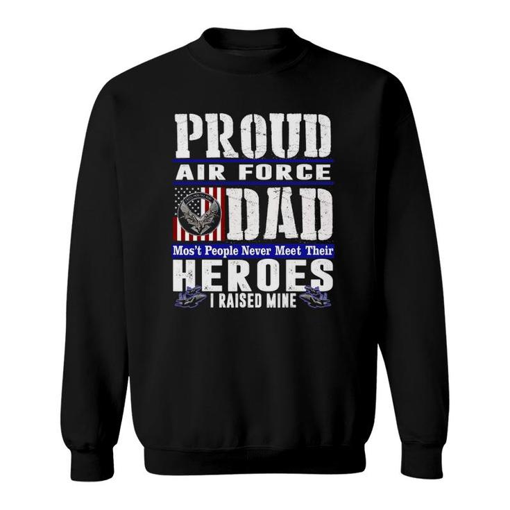 Proud Air Force Dad US Air Force Veteran Military Pride Sweatshirt