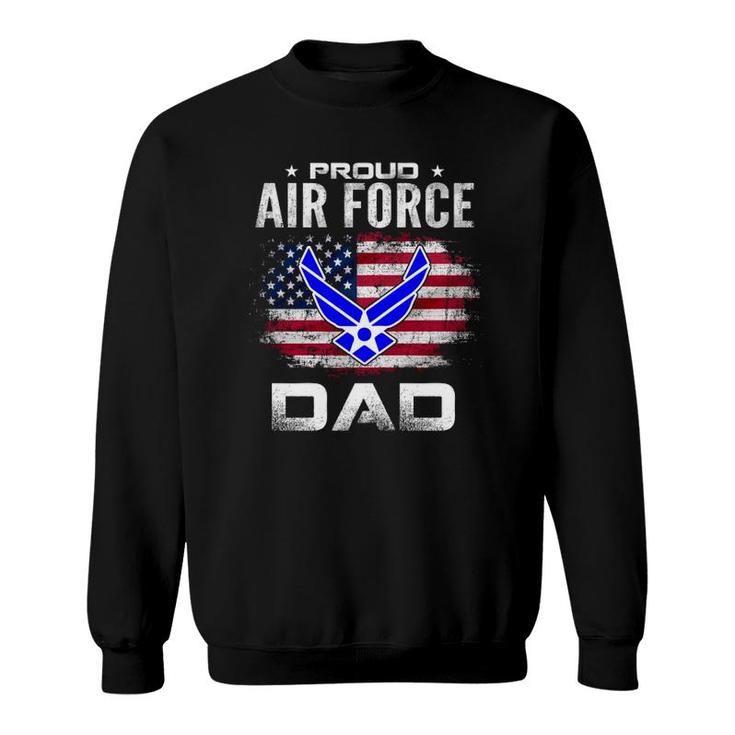Proud Air Force Dad With American Flag Gift Veteran Sweatshirt