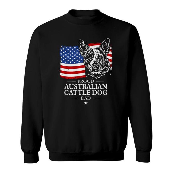 Proud Australian Cattle Dog Dad American Flag Patriotic Dog  Sweatshirt