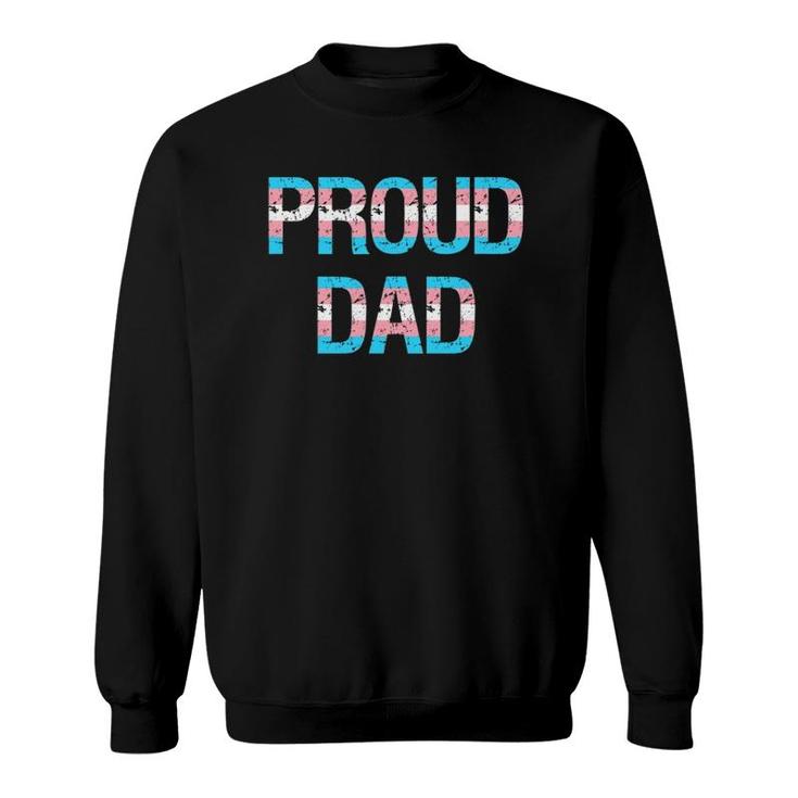 Proud Dad Transgender Trans Pride Flag Lgbt Fathers Day Sweatshirt